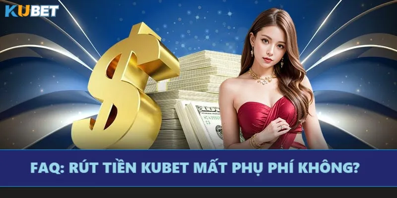 Hội viên rút tiền không mất phụ phí